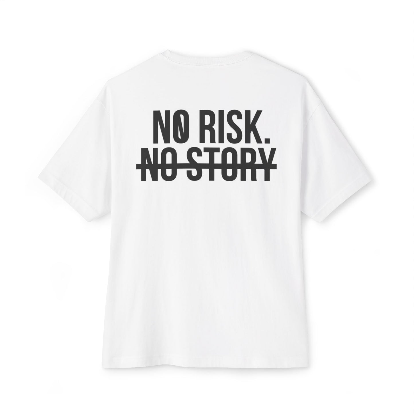 No Risk, No Story Oversized Tee Unisex Casual Shirt, Relaxed Fit